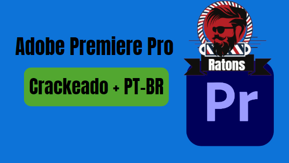 Adobe Premiere Pro 2024 Download Crackeado