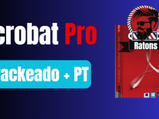 Acrobat Pro DC Crackeado [Gratis]